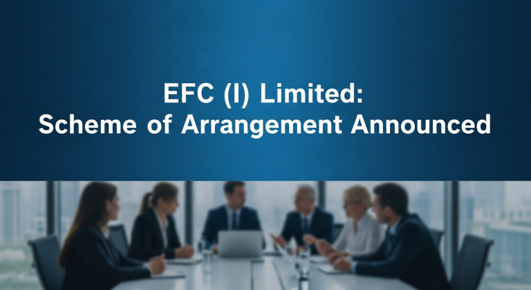 EFC (I) Limited: Scheme of Arrangement Announced