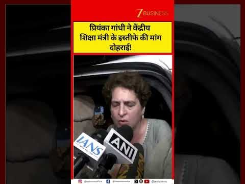 Priyanka Gandhi Demands Education Minister Resignation Over Protests