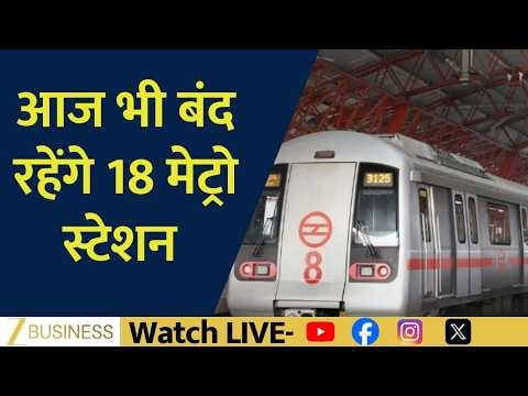 Delhi Metro Update: 18 Stations Closed Due to Protests